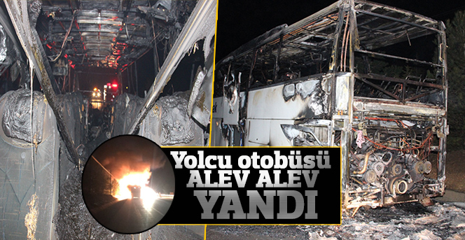 Yolcu otobüsü alev topuna döndü