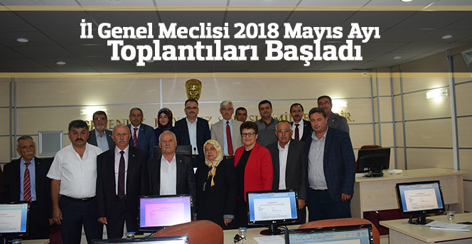 İl Genel Meclisi Mayıs Ayı Toplantıları Başladı