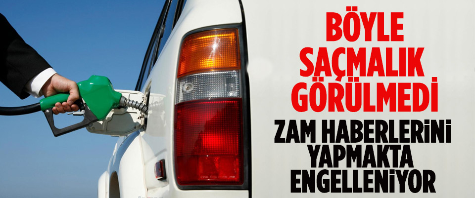 Benzine zam haberine sansür geldi