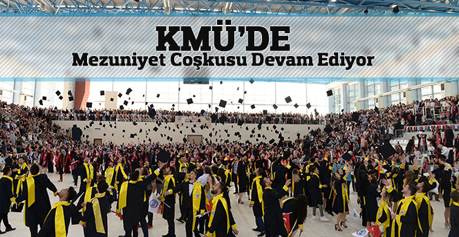 KMÜ’de Mezuniyet Coşkusu