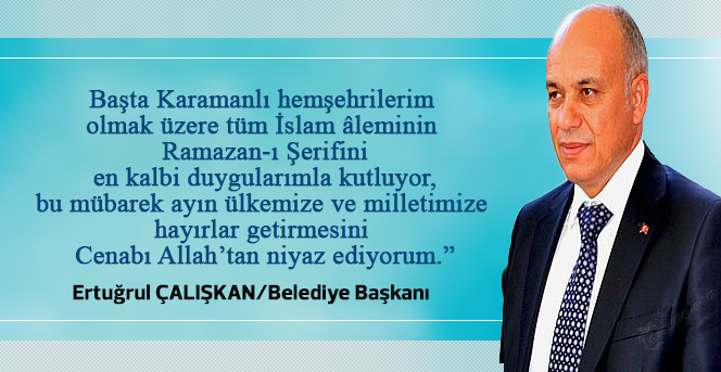 Başkan Çalışkan’ın Ramazan Ayı Mesajı