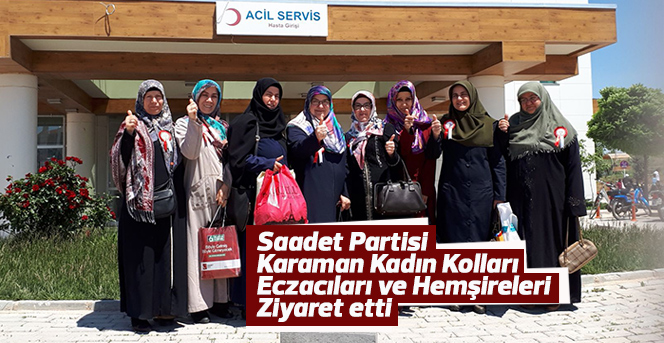 Saadetli Kadınlar Eczacılar ve Hemşireleri Unutmadı