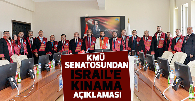 KMÜ Senatosundan İsrail’e kınama açıklaması