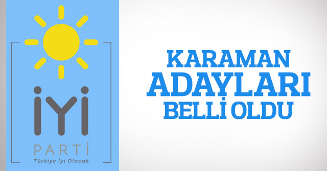 İYİ Parti adayları belli oldu