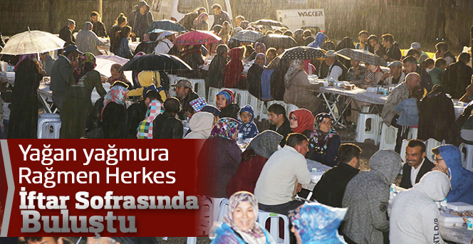 İftar Sofrasına Yağmura Rağmen Büyük İlgi