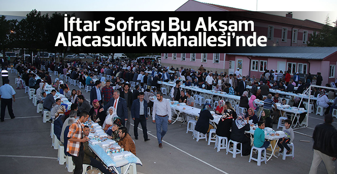 İftar Sofrası Bu Akşam Alacasuluk Mahallesi’nde