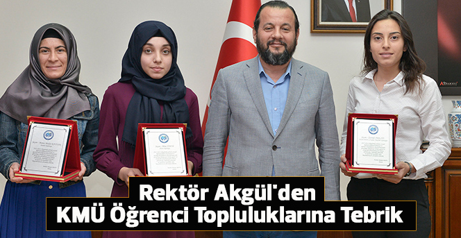 Rektör Akgül'den KMÜ Öğrenci Topluluklarına Tebrik