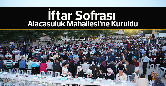 İftar Sofrası Alacasuluk Mahallesi’ne Kuruldu