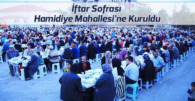 İftar Sofrası Hamidiye Mahallesi’ne Kuruldu