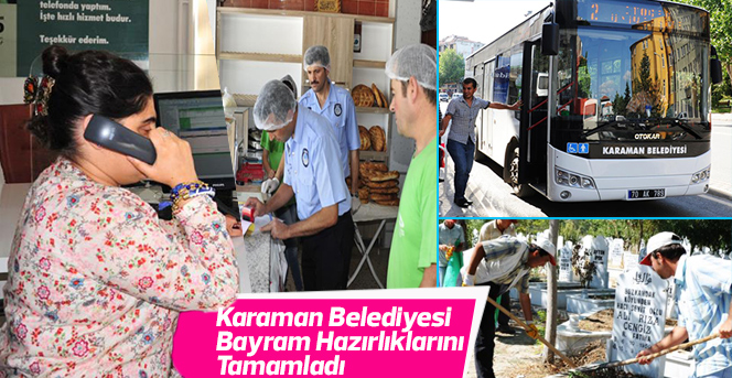 Karaman Belediyesi Bayram Hazırlıklarını Tamamladı