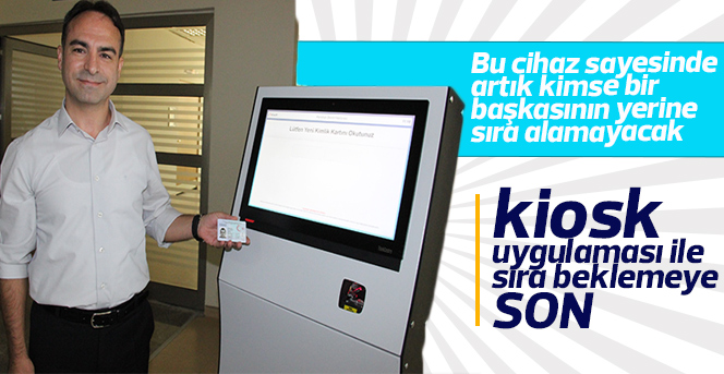 Karaman Devlet Hastanesi’nde kiosk uygulamasına geçildi