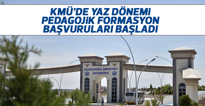 KMÜ’de Yaz Dönemi Pedagojik Formasyon Başvuruları Başladı