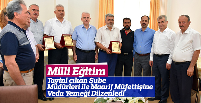 Milli Eğitimden Şube Müdürleri ile Maarif Müfettişine Veda Yemeği