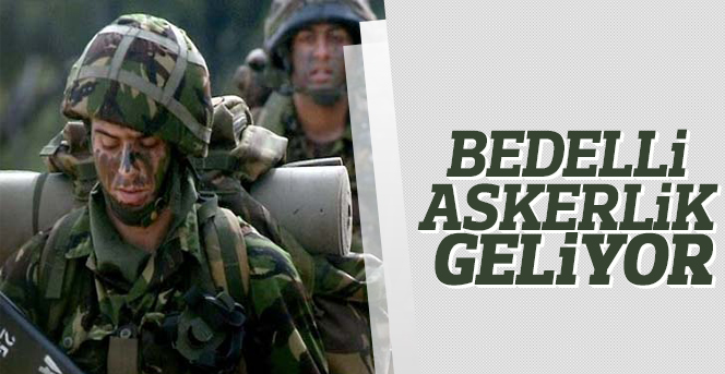 Başkan Erdoğan'dan bedelli askerlik değerlendirmesi