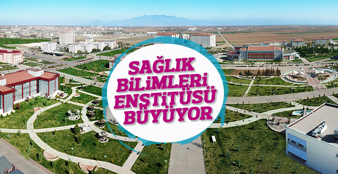 Sağlık Bilimleri Enstitüsü Büyüyor