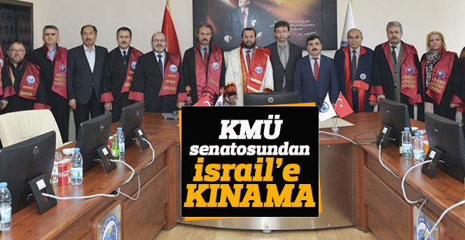 KMÜ senatosundan İsrail’e kınama