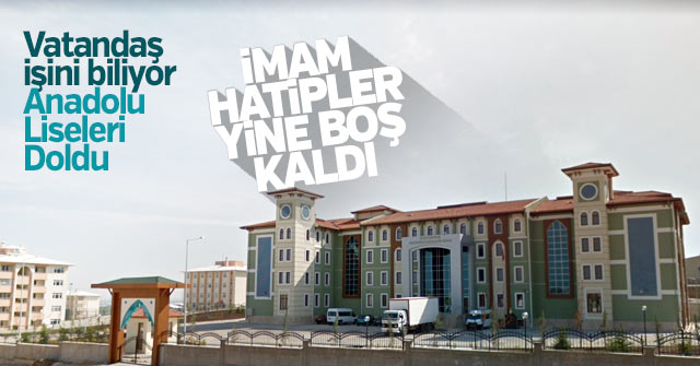 Anadolu liseleri doldu, meslek ve imam hatipler boş kaldı!