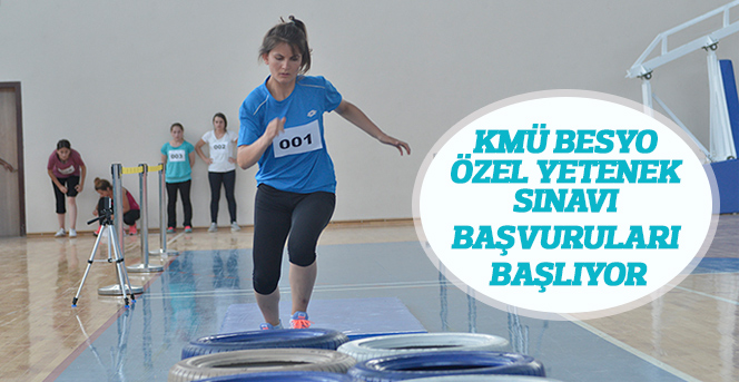 KMÜ BESYO Özel Yetenek Sınavı Başvuruları Başlıyor