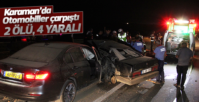 Karaman’da otomobiller çarpıştı: 2 ölü, 4 yaralı