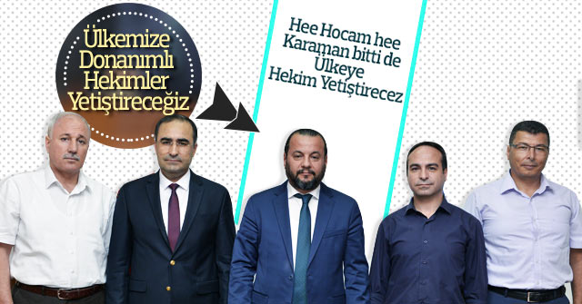 Akgül; Ülkemize donanımlı hekimler yetiştireceğiz