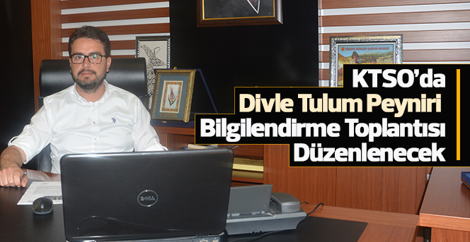 Divle Obruğu Tulum Peyniri Bilgilendirme Toplantısı Düzenlenecek