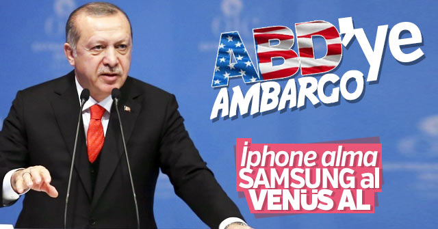 Cumhurbaşkanı Erdoğan, ABD'ye Boykot çağrısı