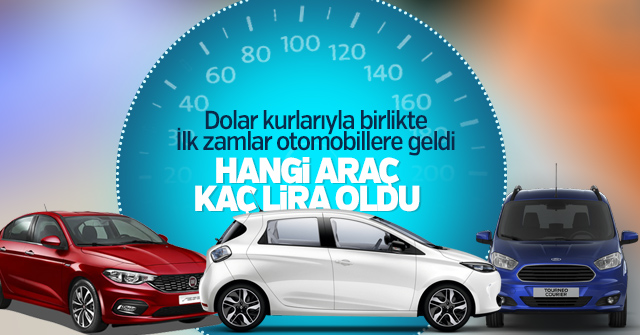 Doların artışı otomobillere yansıdı.