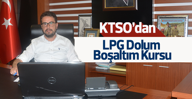 KTSO'dan LPG Dolum-Boşaltım Kursu