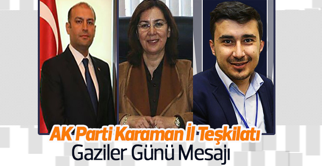 AK Parti Karaman İl Teşkilatı Gaziler Günü Mesajı