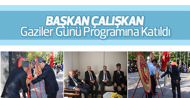 Başkan Çalışkan Gaziler Günü Programına Katıldı