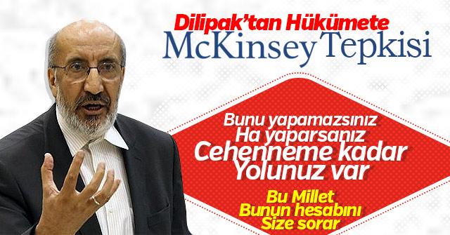 Abdurrahman Dilipak’tan McKinsey Tepkisi