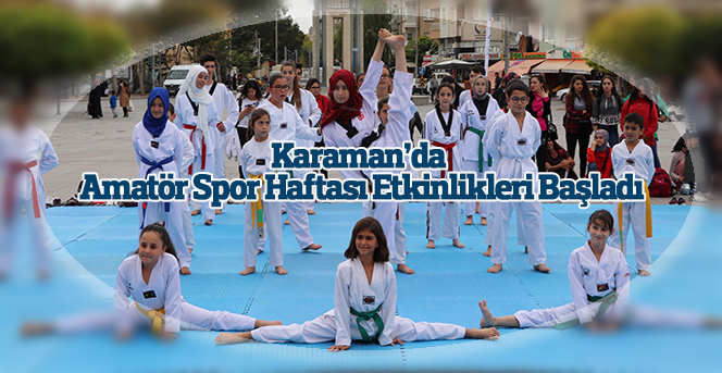 Karaman’da Amatör Spor Haftası Etkinlikleri Başladı