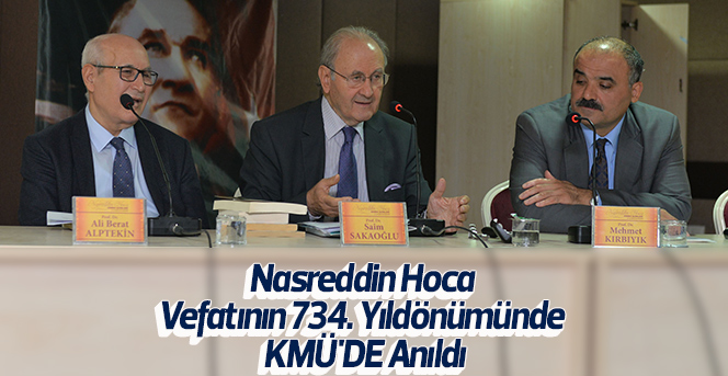 Nasreddin Hoca Vefatının 734. Yıldönümünde KMÜ'DE Anıldı