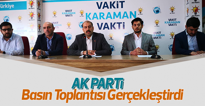 Ak Parti Basın toplantısı gerçekleştirdi.