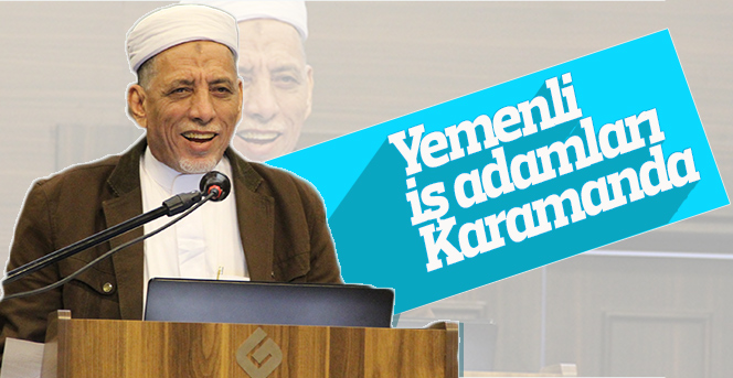 Karaman'da 2. Türk-Yemen İş Formu yapıldı