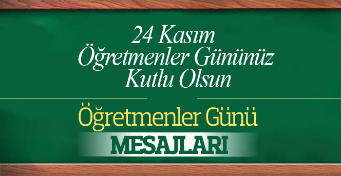 24 Kasım Öğretmenler Günü Mesajları