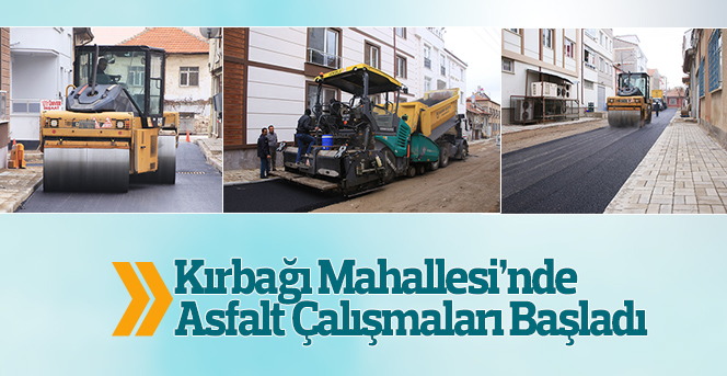 Asfalt Çalışmaları Kırbağı Mahallesi’nde