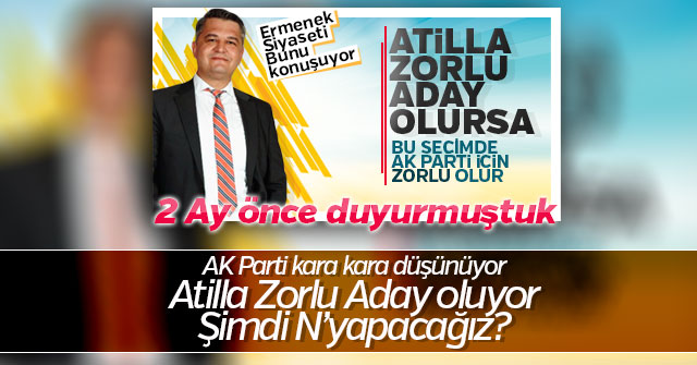 Atilla Zorlu Ermenek’ten aday oluyor