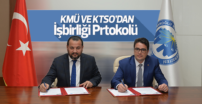 KMÜ İLE KTSO Arasında İşbirliği Prtokolü