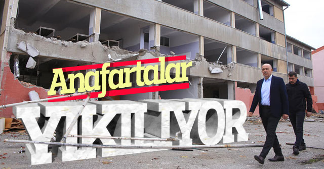 Anafartalar Yıkılıyor