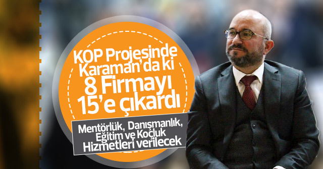 Karaman KOP Projesinde 15 firmayla yer alacak