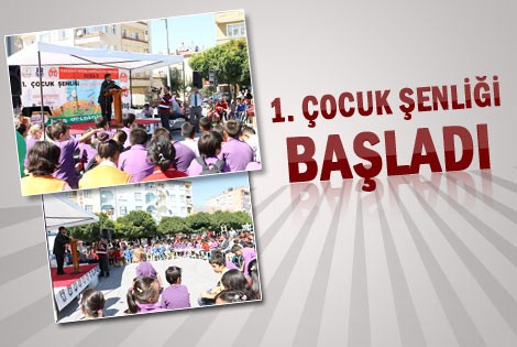 1. Çocuk Şenliği Başladı