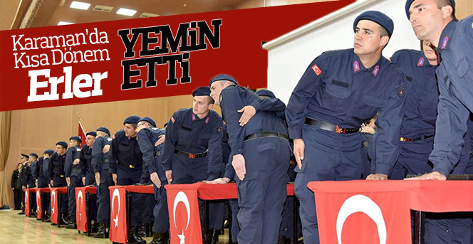 Karaman’da kısa dönem erler yemin etti