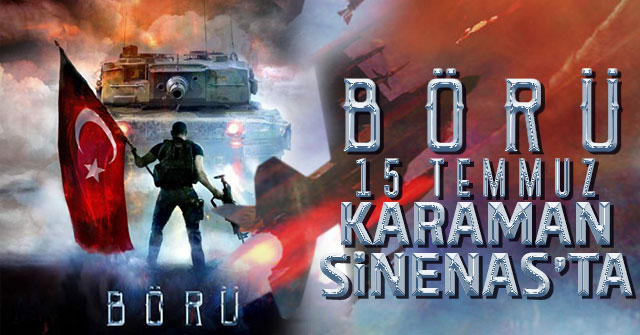 BÖRÜ sinema filmi Karaman Sinenas ta