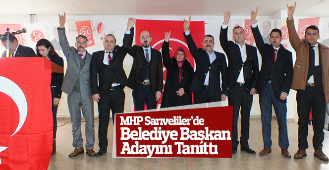 MHP’den Sarıveliler’de Coşkulu Aday Tanıtımı