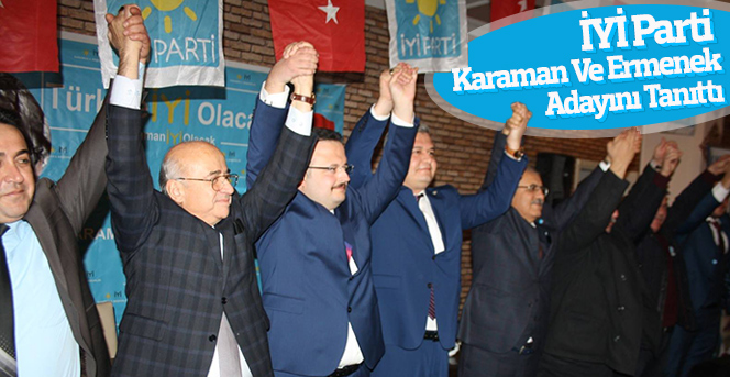 İYİ Parti  Karaman ve Ermenek Başkan adaylarını tanıttı.