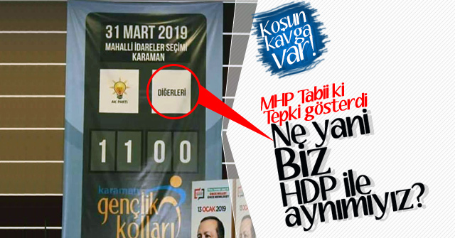 MHP'lier AK Parti'nni afişine tepki gösterdi.