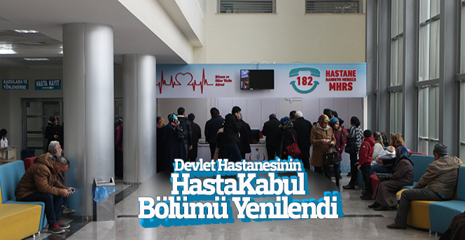 Karaman Devlet Hastanesinde hasta kabul bölümü yenilendi.