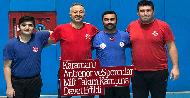 Karamanlı Antrenör Ve Sporcular Milli Takım Kampına Davet Edildi