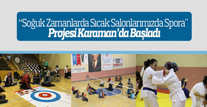 Soğuk Zamanlarda Sıcak Salonlarımızda Spora" projesi başladı.